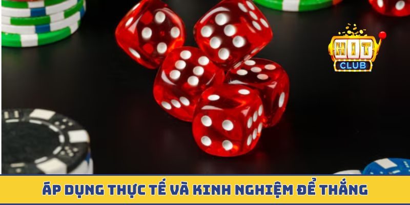 Áp dụng thực tế và kinh nghiệm để thắng