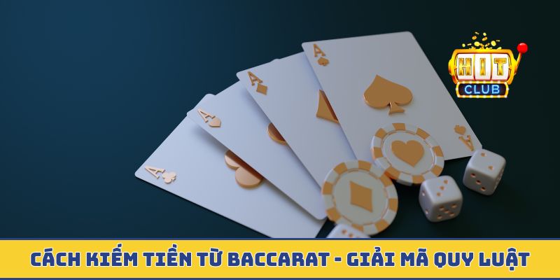 Cách kiếm tiền từ baccarat