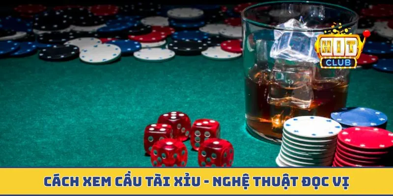 Cách xem cầu tài xỉu