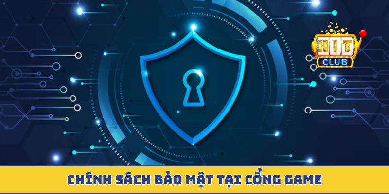 Chính sách bảo mật tại cổng game