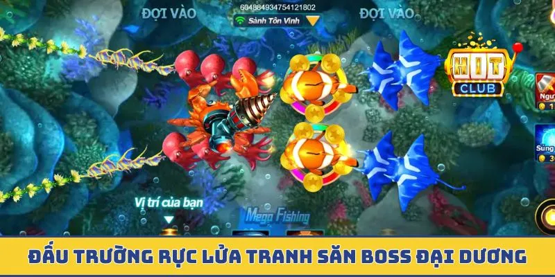 Đấu trường rực lửa tranh săn boss đại dương