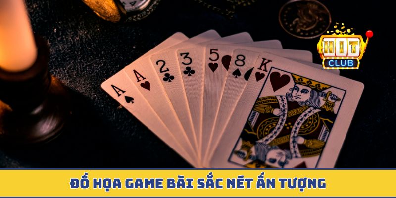 Đồ họa game bài sắc nét ấn tượng