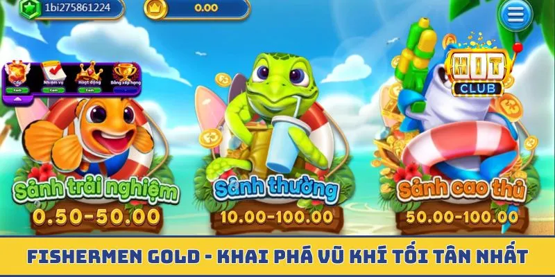 Fishermen Gold - Khai Phá Sức Mạnh Cùng Vũ Khí Tối Tân Nhất Fishermen Gold