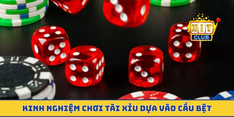 Kinh nghiệm chơi tài xỉu dựa vào cầu bệt