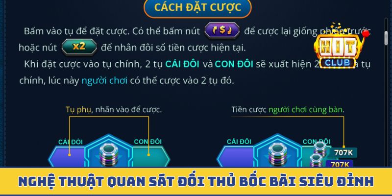 Nghệ thuật quan sát đối thủ bốc bài siêu đỉnh