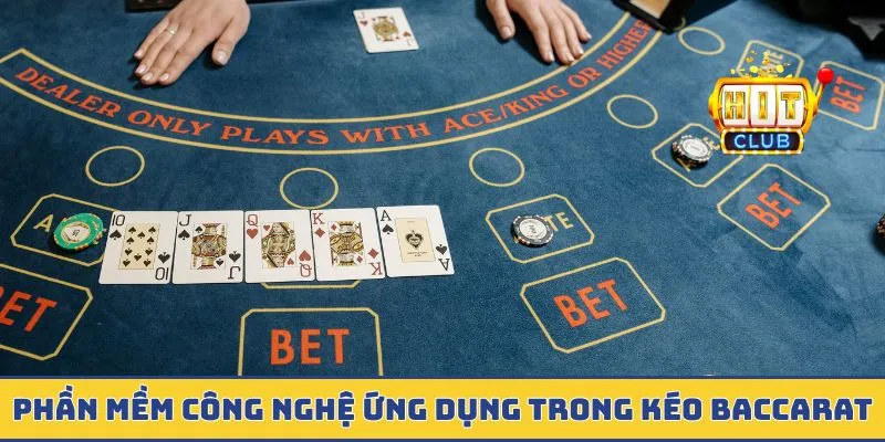 Kéo Baccarat Là Gì - 1 Phút Soi Cầu Cùng Chuyên Gia Lão Làng Phần mềm công nghệ ứng dụng trong kéo baccarat