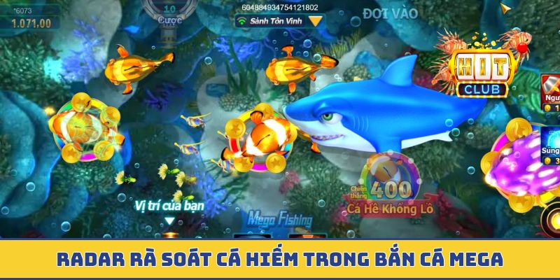 Radar rà soát cá hiếm trong bắn cá mega