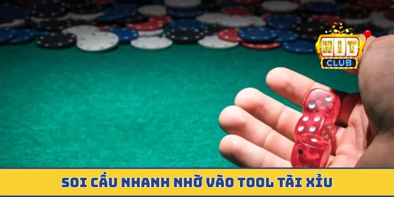 Soi cầu nhanh nhờ vào tool tài xỉu