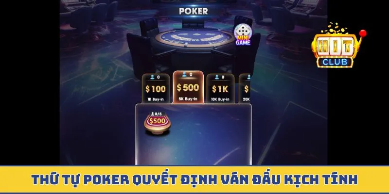 Thứ tự poker quyết định ván đấu kịch tính